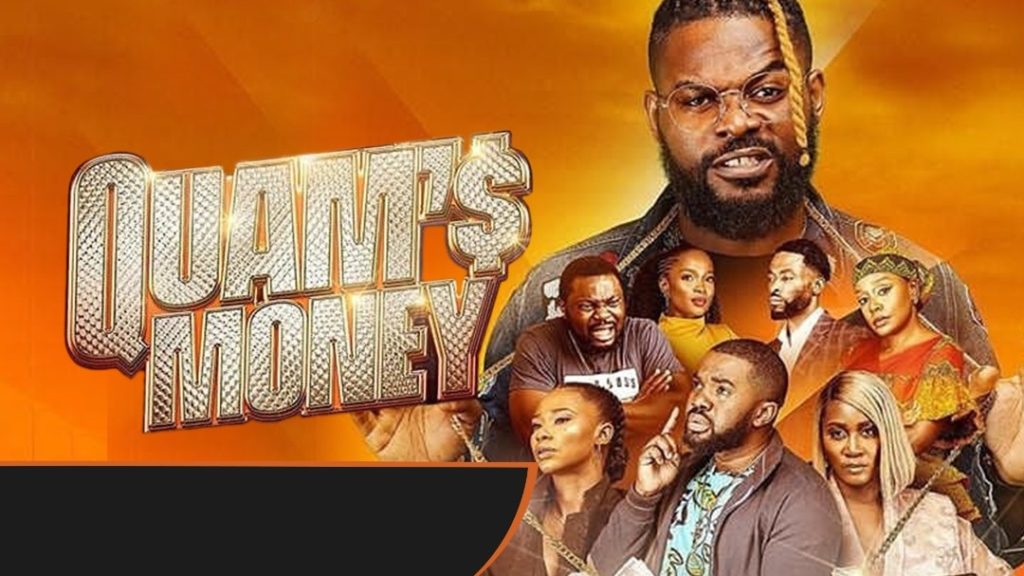 Nollywood movies on Netflix quam's money