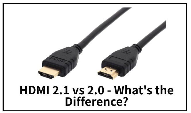 DisplayPort 1.4 vs. HDMI 2.1: Which is Better for Gaming?